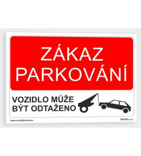Tabulka bezpečnostní - plast A4 "Zákaz parkování/vozidlo může být odtaženo